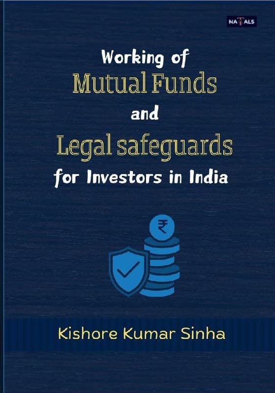 Working of Mutual Funds and legal safegaurd for investors in India