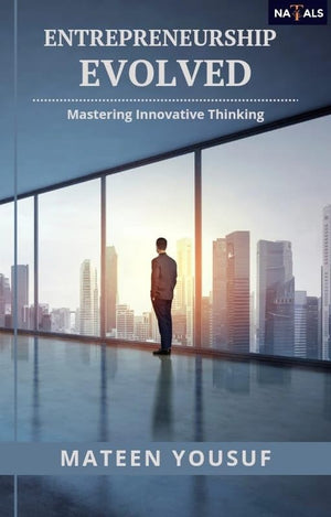 Entrepreneurship Evolved Mastering Innovative Thinking