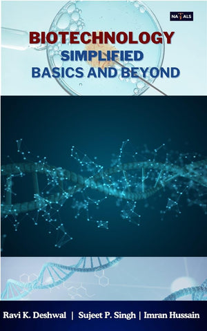 Biotechnology Simplified Basics and Beyong
