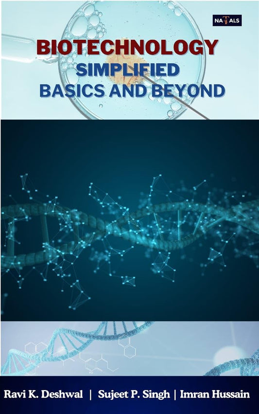 Biotechnology Simplified Basics and Beyong