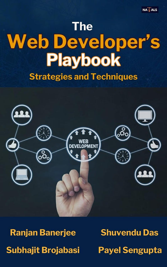 The Web Developer's Playbook Strategies and Techniques