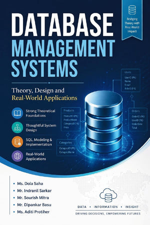 Database Management Systems: Theory, Design and Real-World Applications