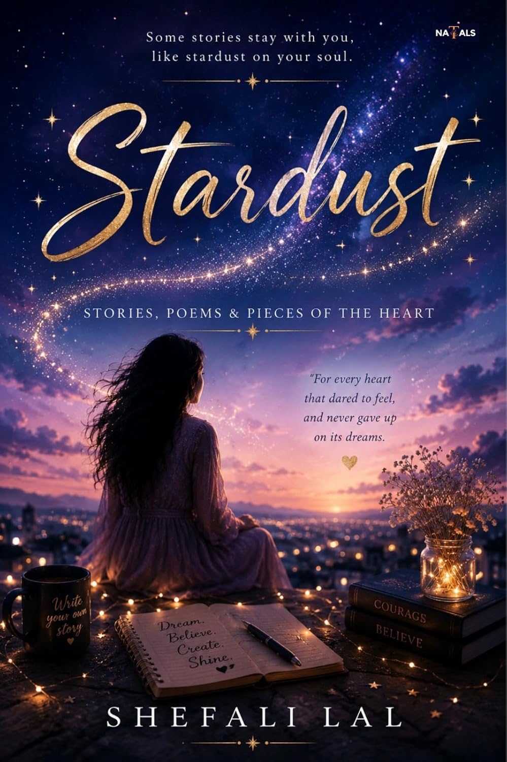 Stardust : Stories, Poems & Pieces of The Heart