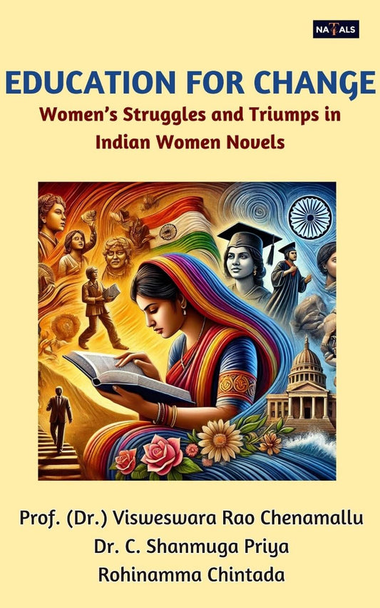 Education for Change: Women’s Struggles and Triumphs in Indian Women Novels