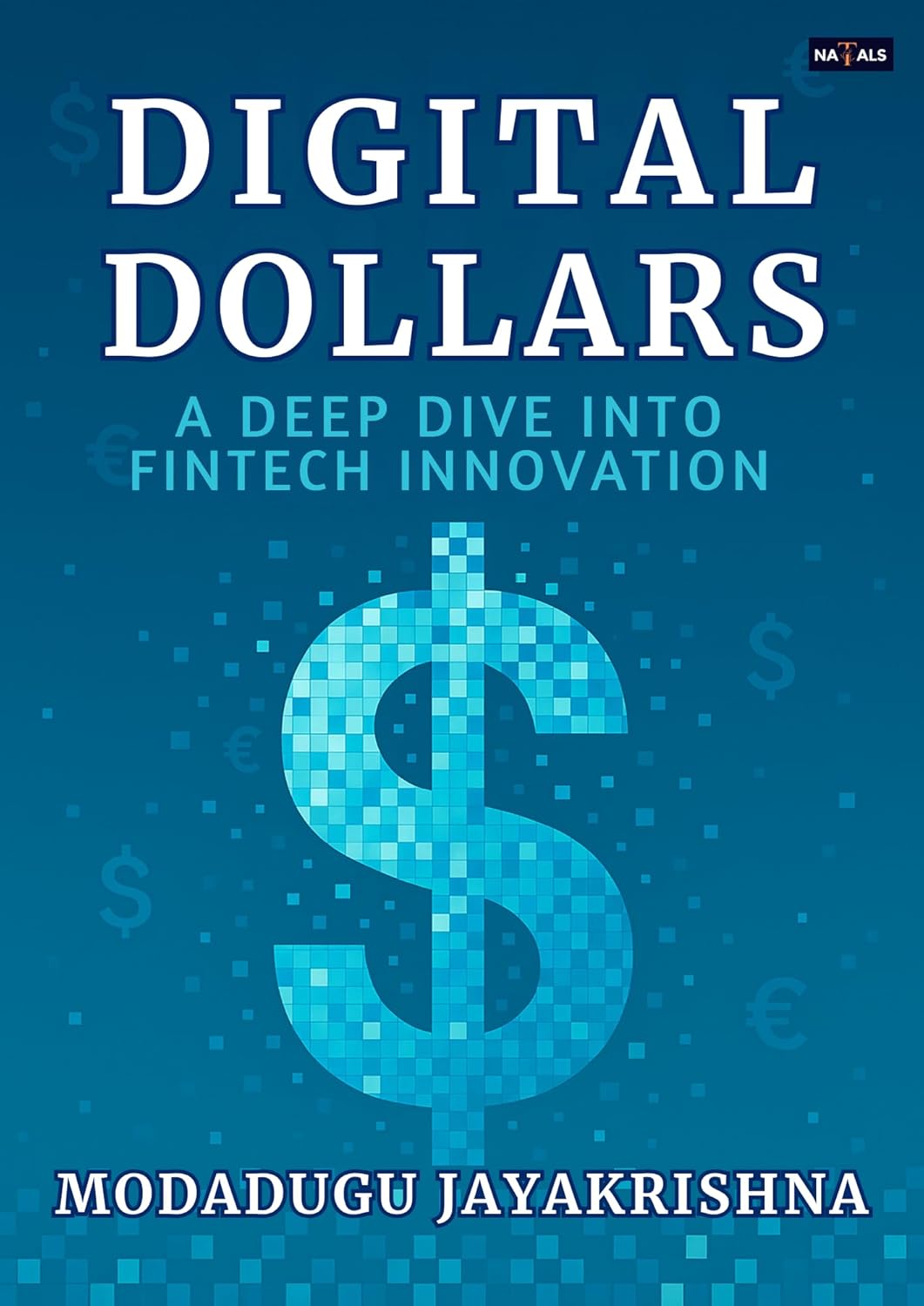 Digital Dollars : A Deep Dive into Fintech Innovation