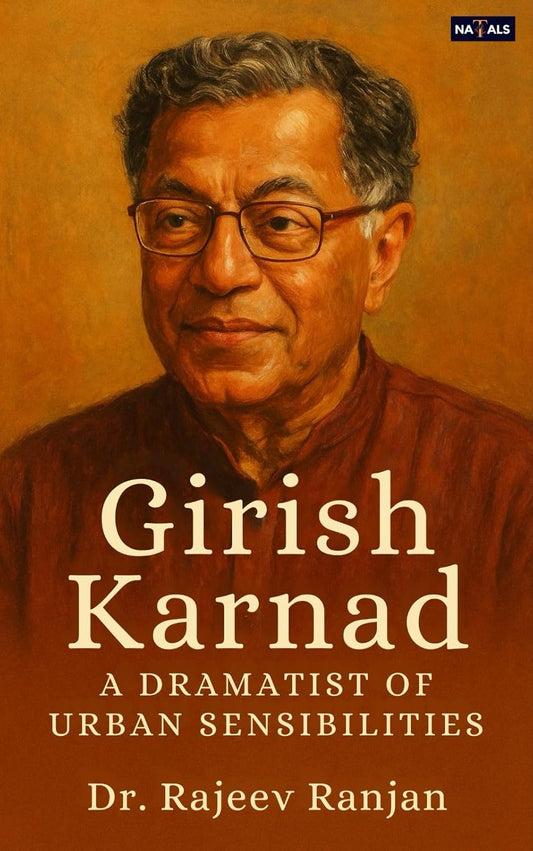 Girish Karnad : A Dramatist of Urban Sensibilities