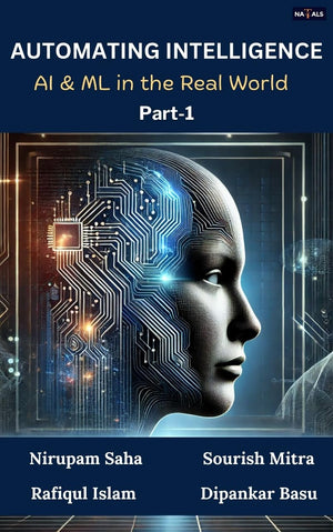 Automating Intelligence Exploring AI and ML in the real World -Part 1