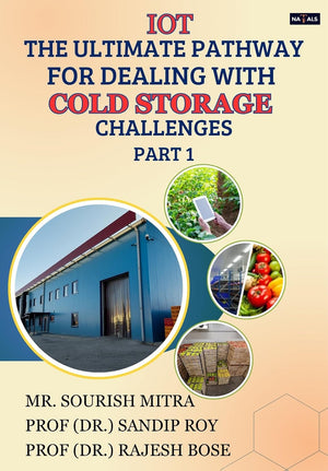 IoT -The Ultimate Pathway for Dealing with Cold Storage Challenges Part 1