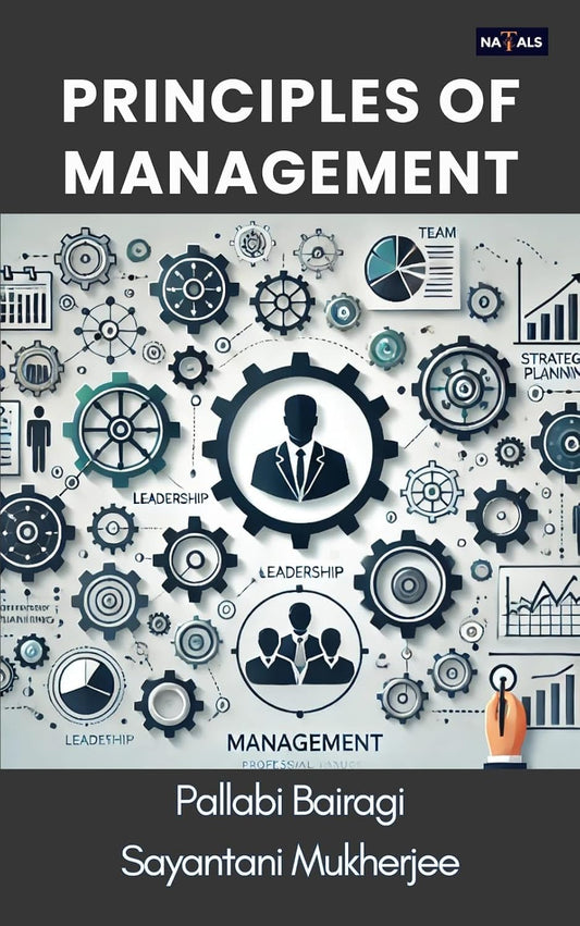 Principle of Management | Comprehensive Guide to Planning, Organizing, Leading & Controlling