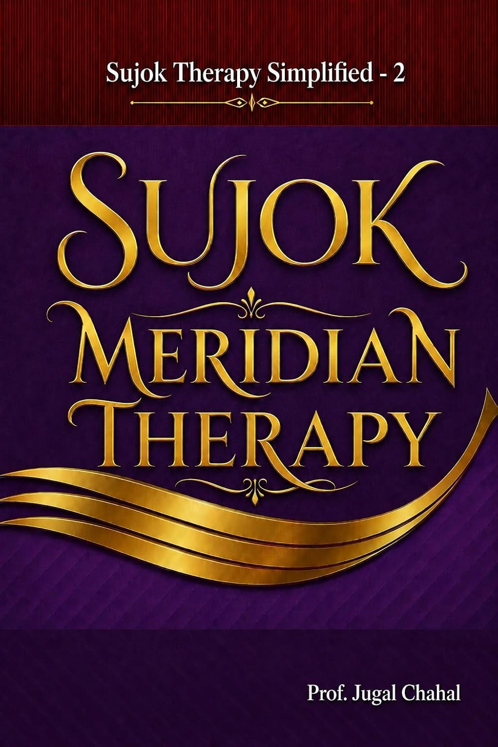 Sujok Therapy Simplified – 2: Sujok Meridian Therapy.