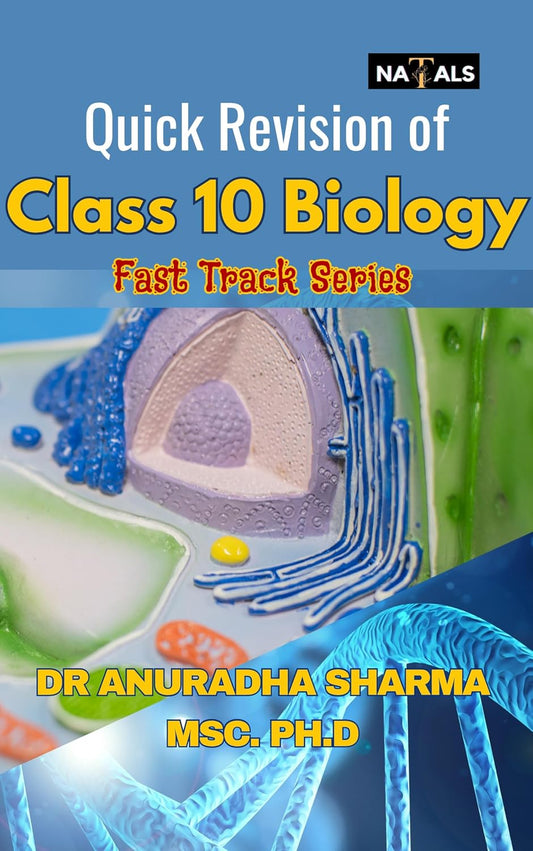 Quick Revision: Class 10 Biology Fast Track Series by Dr. Anuradha Sharma