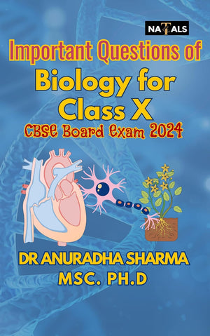 IMPORTANT QUESTIONS OF BIOLOGY FOR CLASS X CBSE BOARD EXAM 2024 FAST TRACK SERIES By Dr. Anuradha Sharma