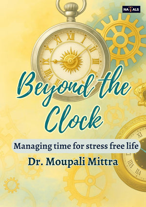 Beyond The Clock - Managing time for stress free life