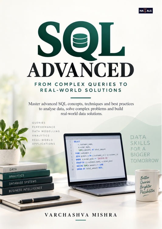SQL From Basic to Advanced: A Step-by-Step Practical Guide for Beginners, Freshers, and Campus Recruitment