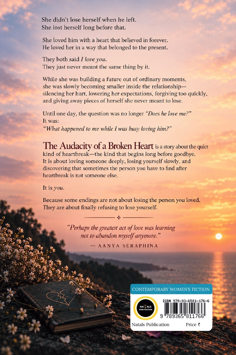 The Audacity of a Broken Heart: A Journey of Love, Loss, and Becoming