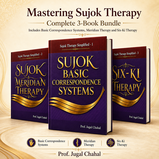 Mastering Sujok Therapy: Complete Three Book Bundle – Basic Correspondence Systems, Meridian Therapy and Six-Ki Therapy